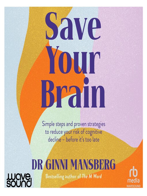 Title details for Save Your Brain by Dr. Ginni Mansberg - Available